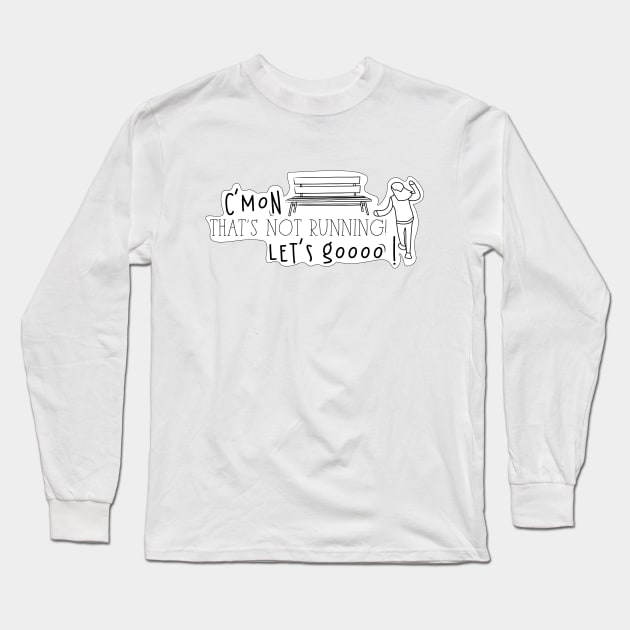 That's not running! Long Sleeve T-Shirt by marielilustra